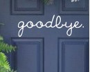 Goodbye Quote Wall Decal Family Vinyl Lettering Door Quote Wall Sticker